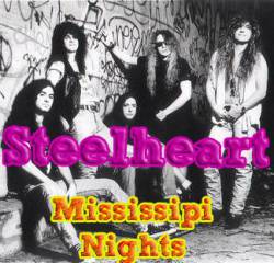 Steelheart : Mississippi Nights
